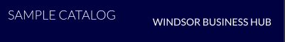 WINDSOR BUSINESS HUB SAMPLE CATALOG